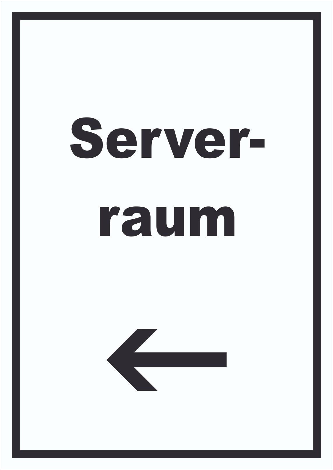 Serverraum Schild mit Text und Richtungspfeil links Computer IT PC hochkant A5 Rückseite selbstklebend