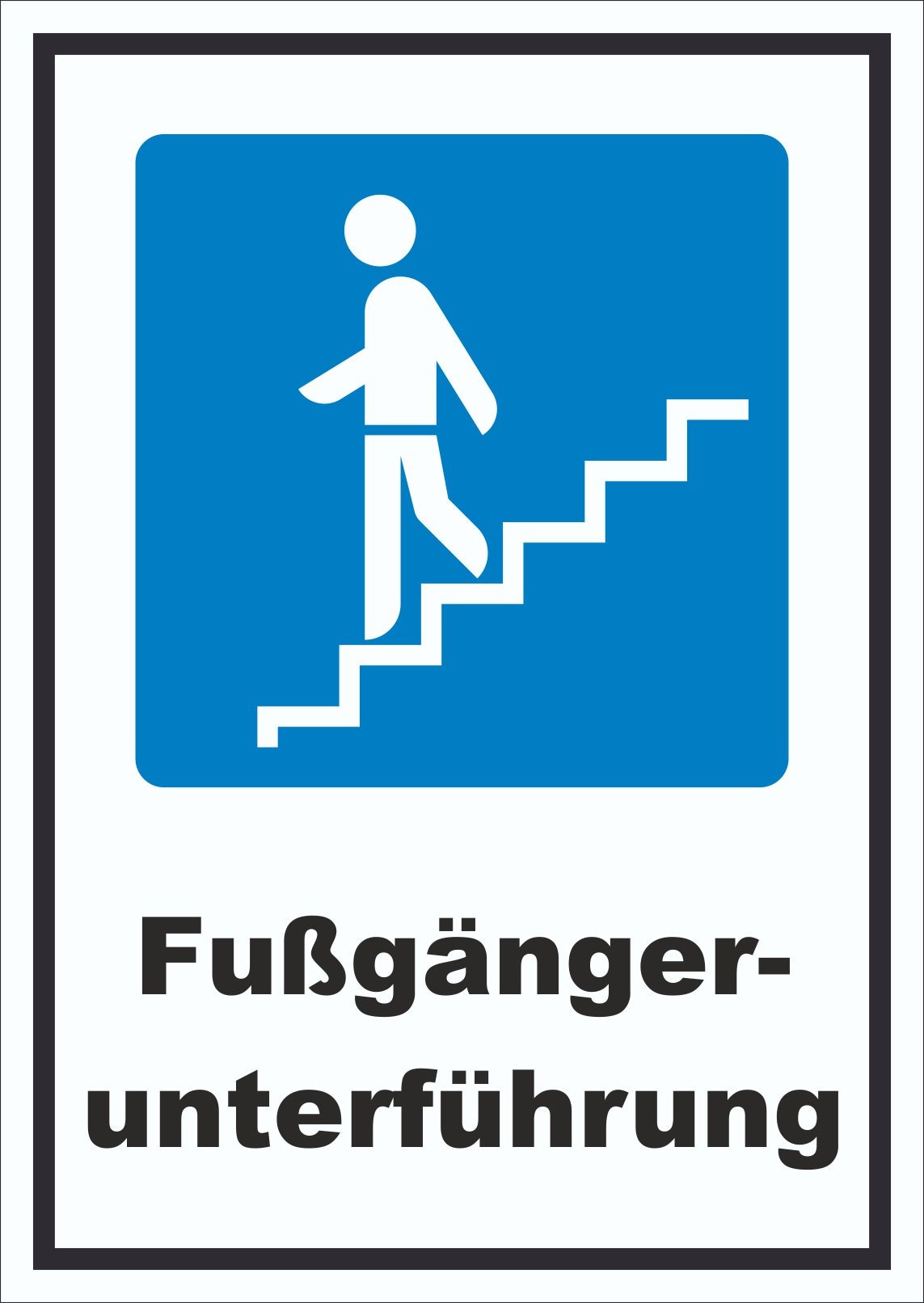 Fußgängerunterführung Schild A2 Rückseite selbstklebend