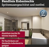 Blendfreie Einbauleuchte, spritzwassergeschützt und rostfrei.