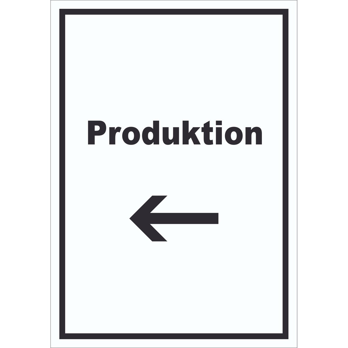 Produktion Schild mit Text und Richtungspfeil links Herstellung hochkant A1 Rückseite selbstklebend