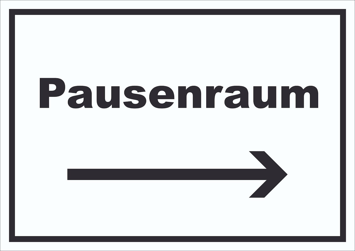 Pausenraum Schild mit Text Richtungspfeil rechts Pause Mittagspause waagerecht A5 Rückseite selbstklebend