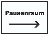 thumbnail of Pausenraum Schild mit Text Richtungspfeil rechts Pause Mittagspause waagerecht A5 Rückseite selbstklebend