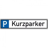 thumbnail of Schild I Parkplatzreservierungsschild Kurzparker, ohne Befestigungsset, 520x110mm