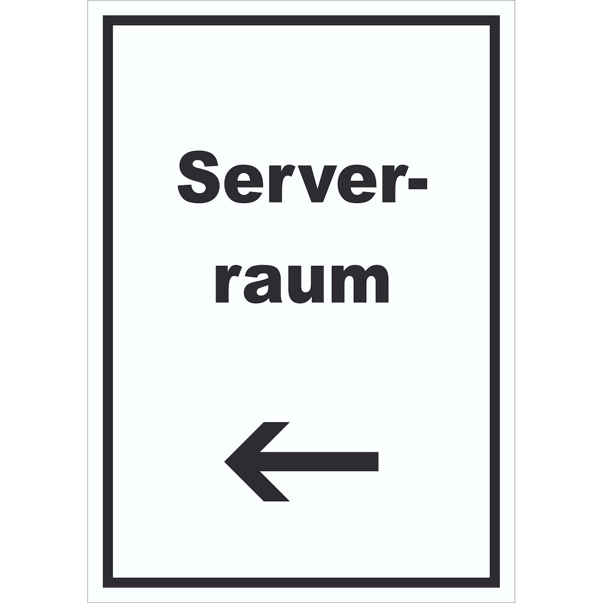 Serverraum Schild mit Text und Richtungspfeil links Computer IT PC hochkant A1 Rückseite selbstklebend