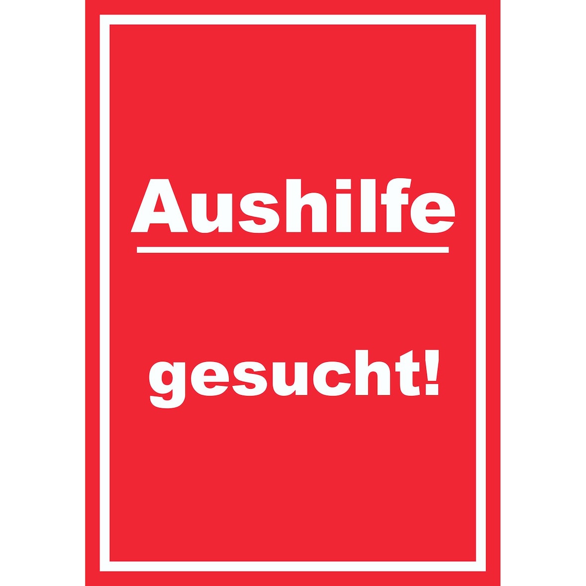 Aushilfe gesucht Schild mit Text Aushängeschild hochkant rot-weiss A2 Rückseite selbstklebend