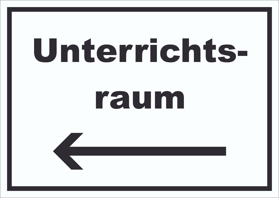 Unterrichtsraum Schild mit Text Richtungspfeil links Schule Schulung waagerecht A0 (841x1189mm)