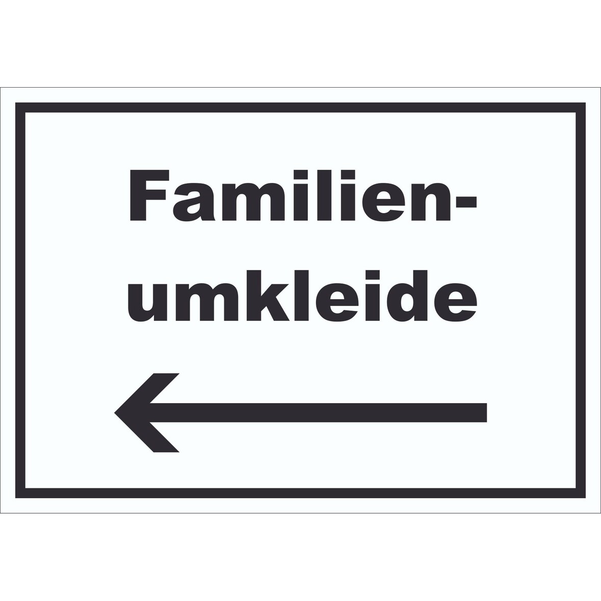 Familienumkleide Schild mit Text und Richtungspfeil links waagerecht A3 Rückseite selbstklebend