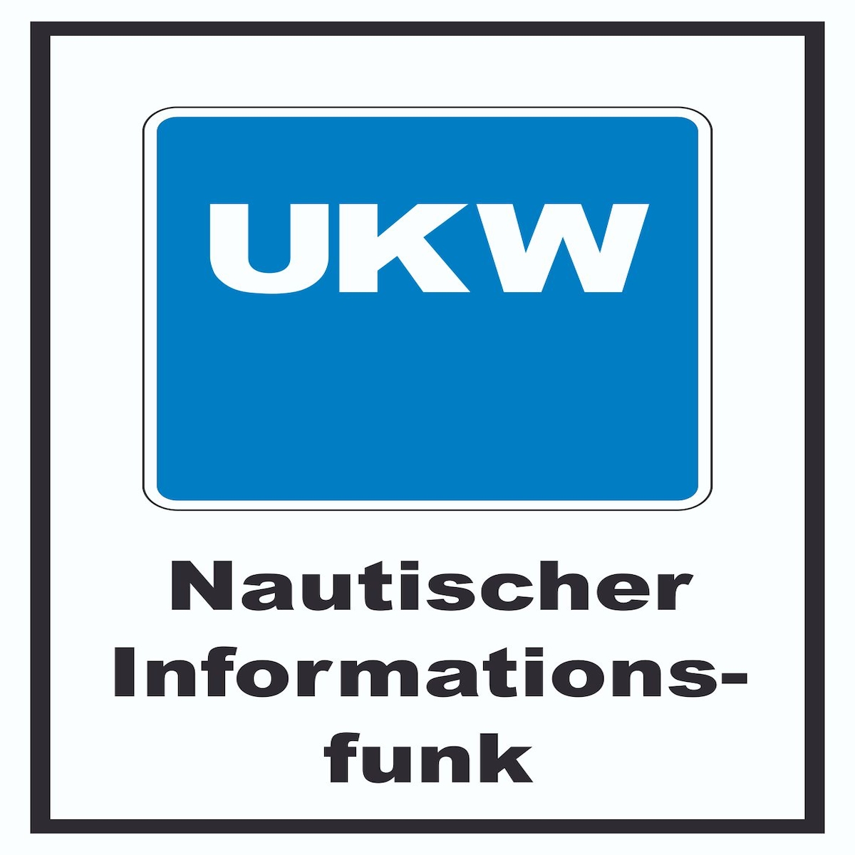 Nautischer Informationsfunk (mit Kanal) Schild A3 (297x420mm)