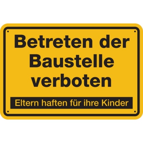 Baustellenschild, Betreten der Baustelle verboten, Eltern haften - gelb/schwarz - 400x300x0.6 mm Aluminium geprägt