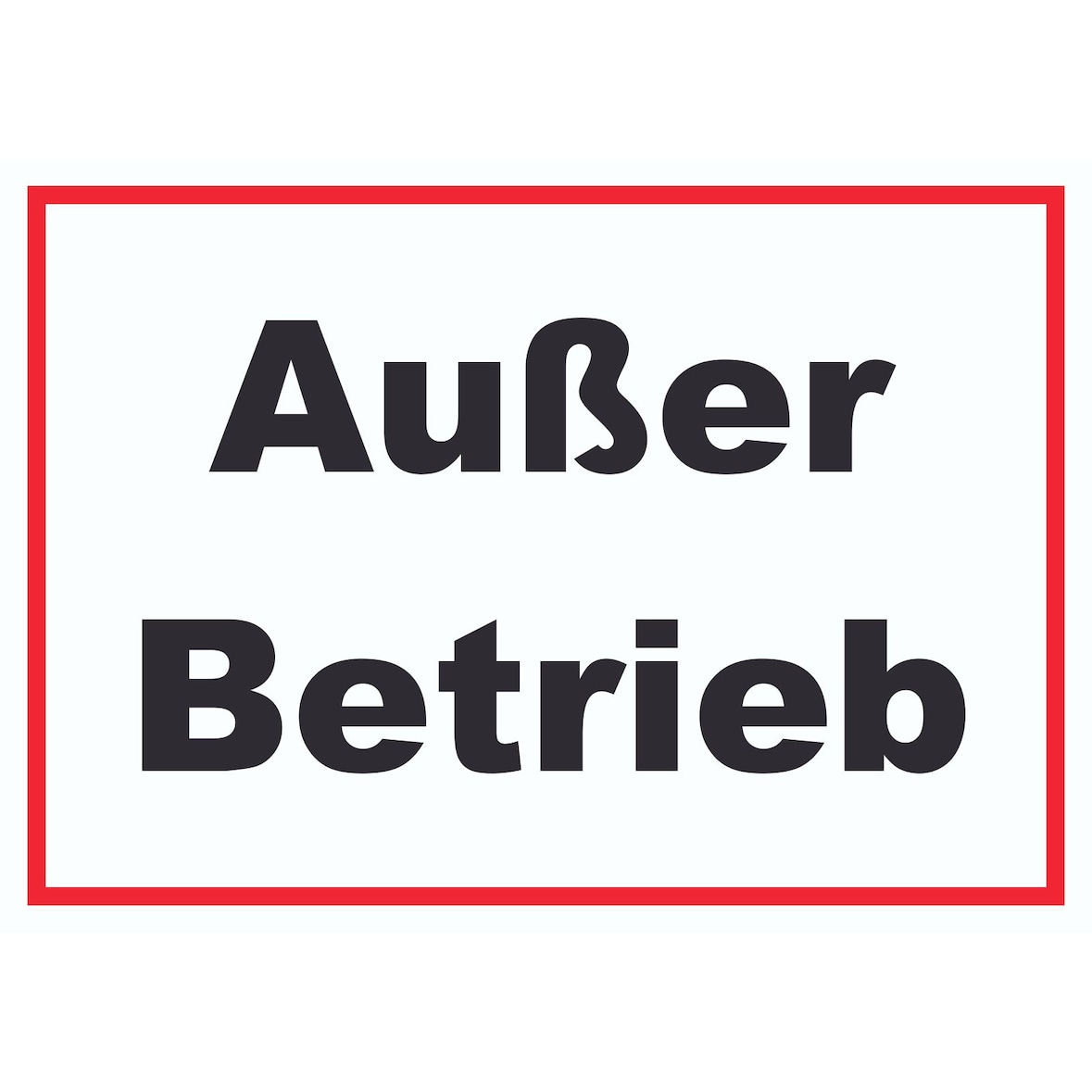 Außer Betrieb Schild A0 Rückseite selbstklebend