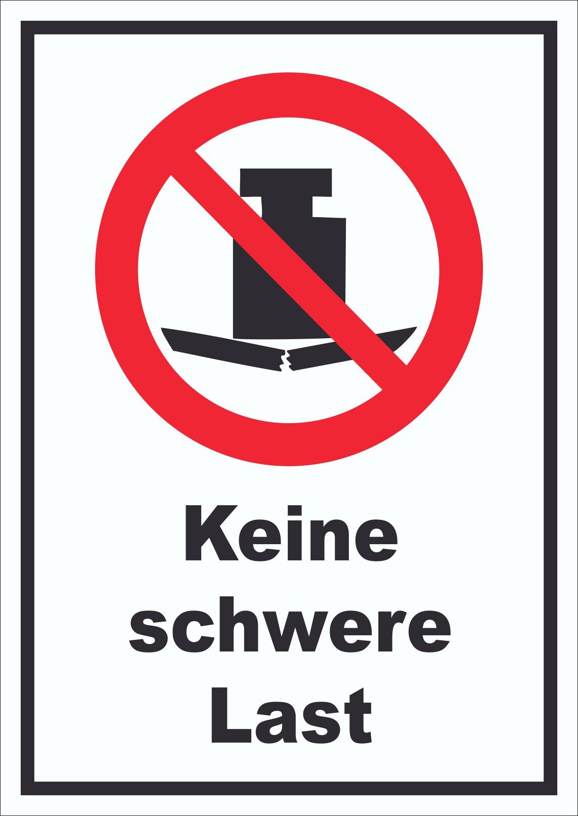 Keine schwere Last Schild A6 (105x148mm)