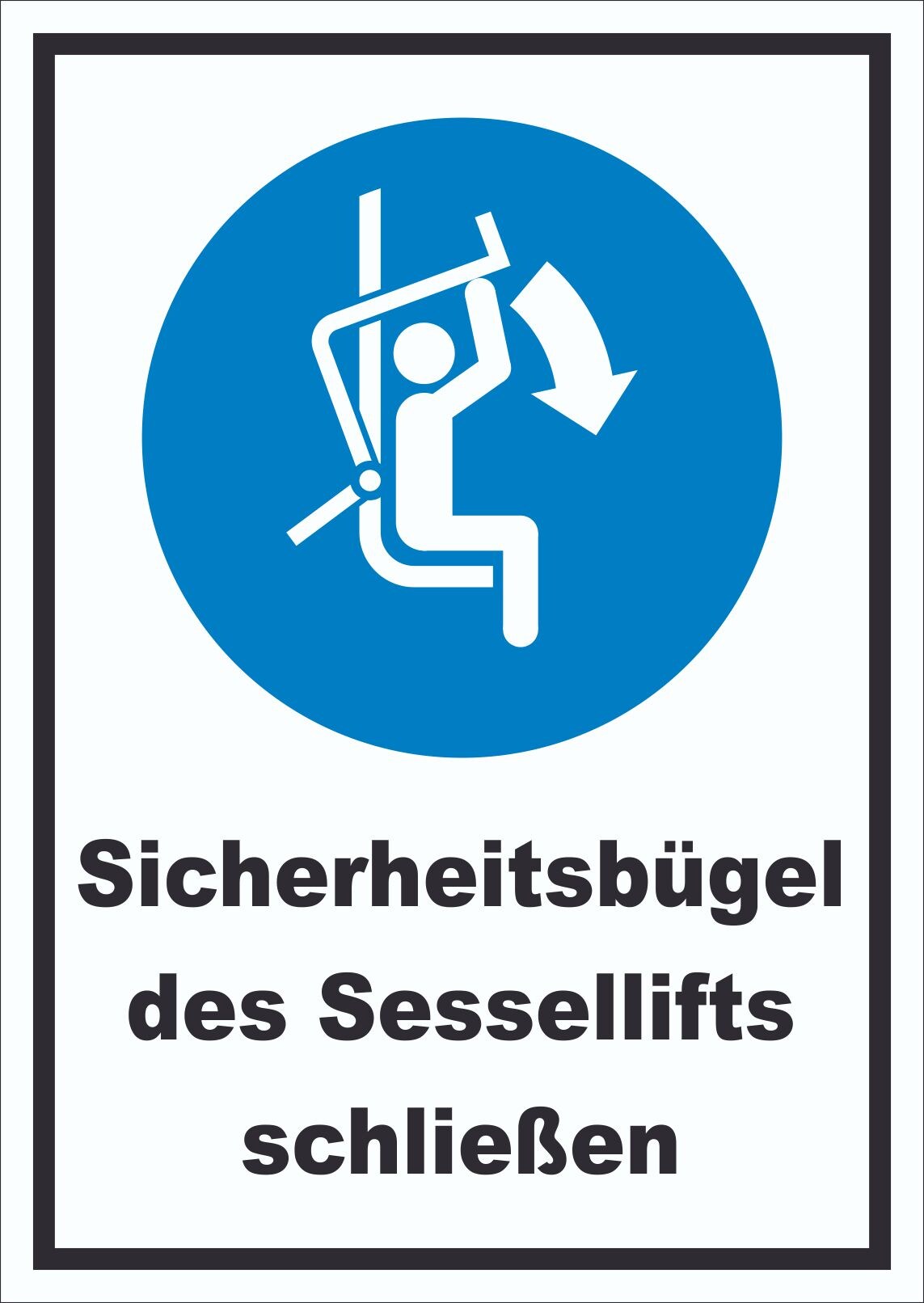 Sicherheitsbügel des Sessellifts schließen Schild A0 (841x1189mm)