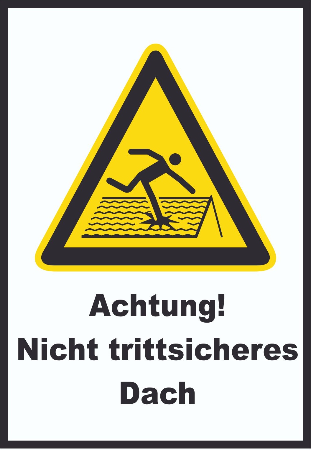Achtung Nicht trittsicheres Dach A4 Rückseite selbstklebend Schild