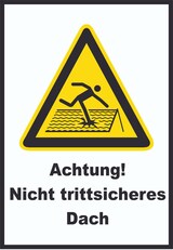 thumbnail of Achtung Nicht trittsicheres Dach A4 Rückseite selbstklebend Schild