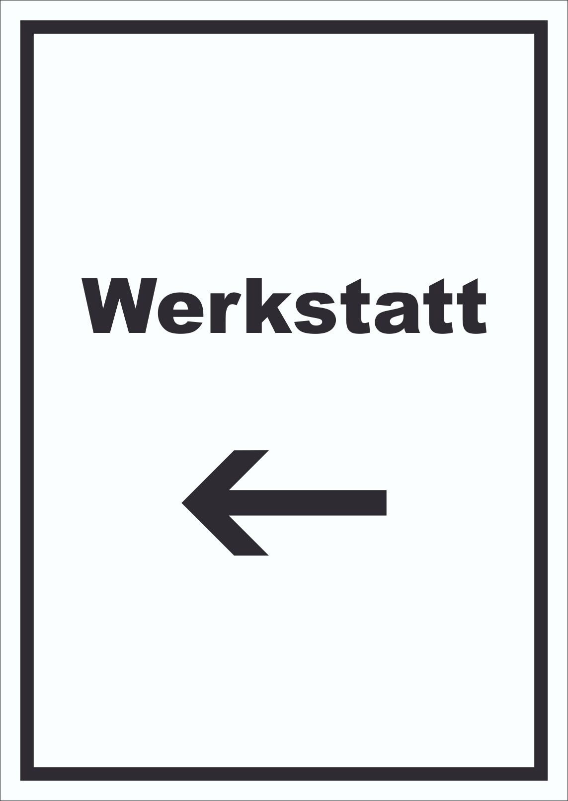 Werkstatt Schild mit Text Richtungspfeil links Handwerk Reparatur hochkant A5 Rückseite selbstklebend