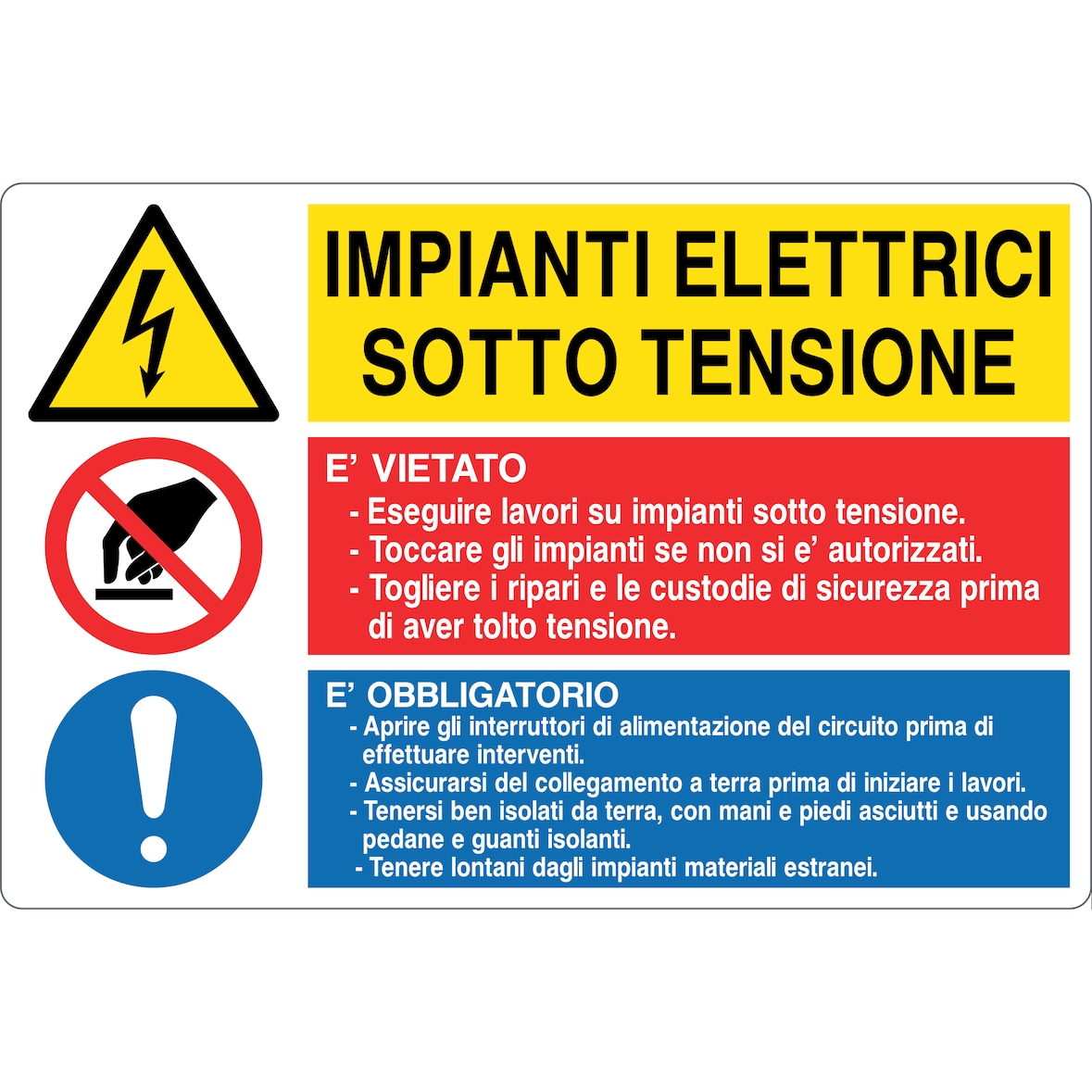 cartello alluminio 300x200 mm impianti elettrici sotto tensione con divieti ed