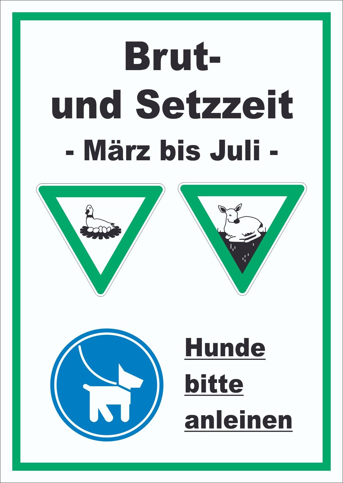 Brut- und Setzzeit März bis Juli hochkant Schild A0 (841x1189mm)