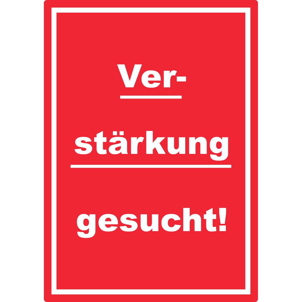 Verstärkung gesucht Aufkleber mit Text AushängeAufkleber hochkant rot-weiss A8 (52x74mm)