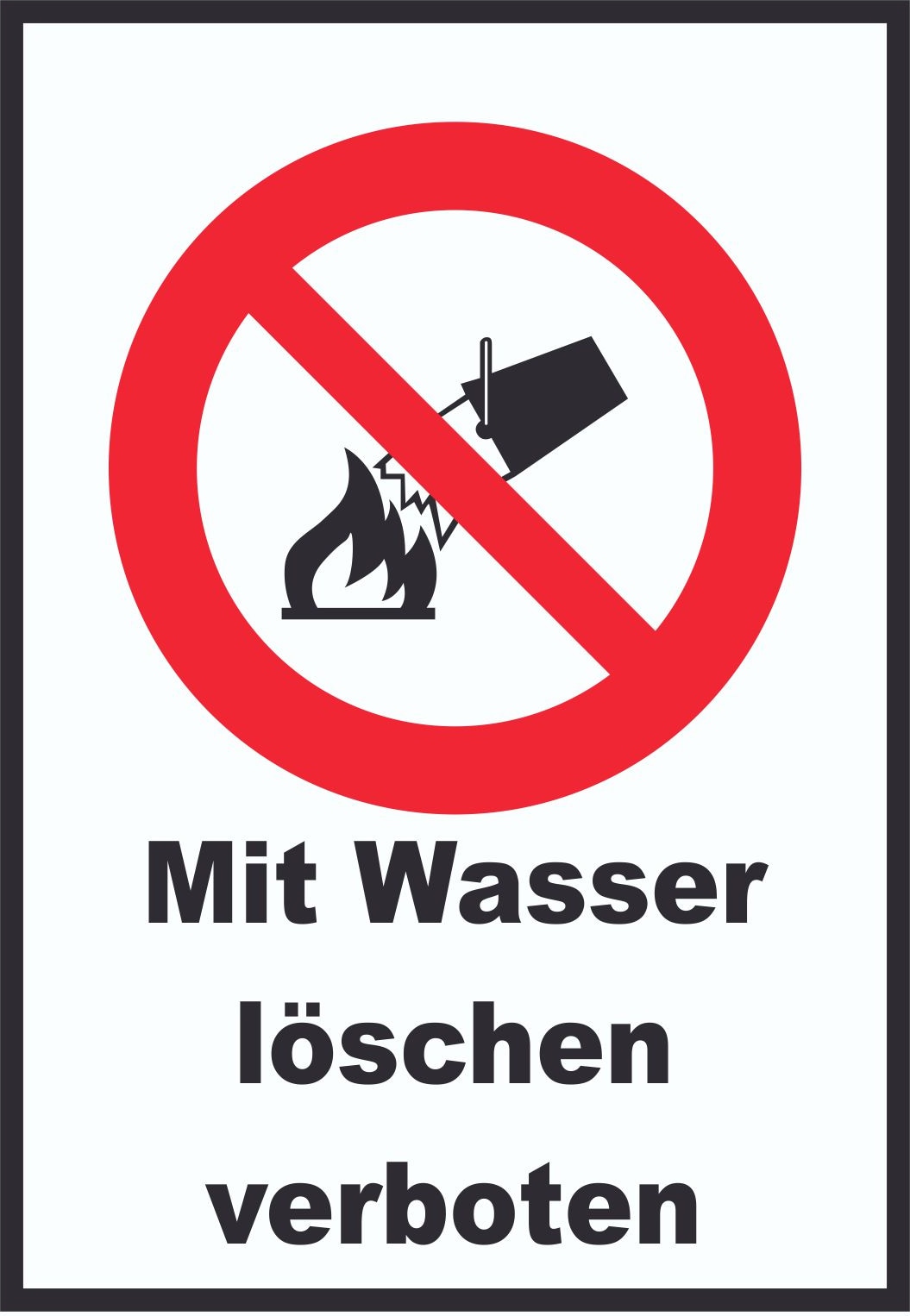 Mit Wasser löschen verboten Schild A5 (148x210mm)