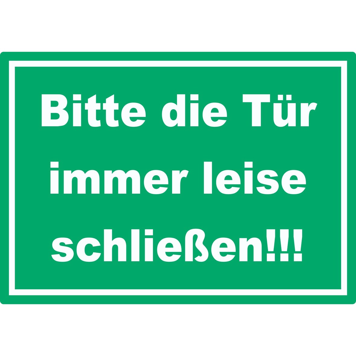 Aufkleber Bitte die Tür immer leise grün-weiss A6 (105x148mm)