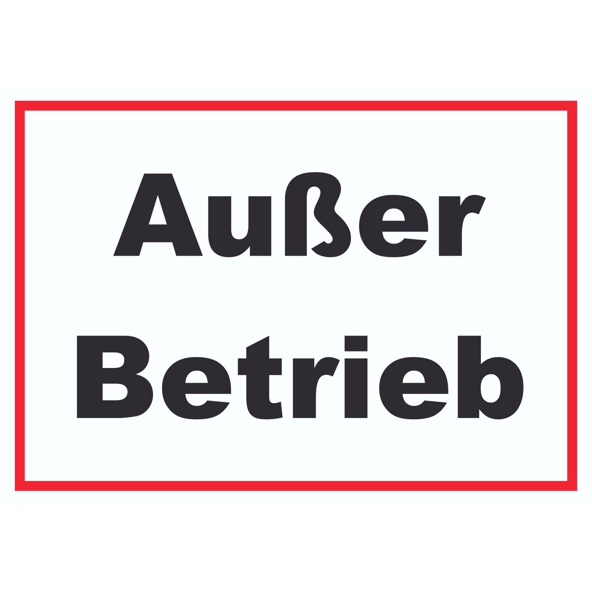 Außer Betrieb Schild A6 Rückseite selbstklebend