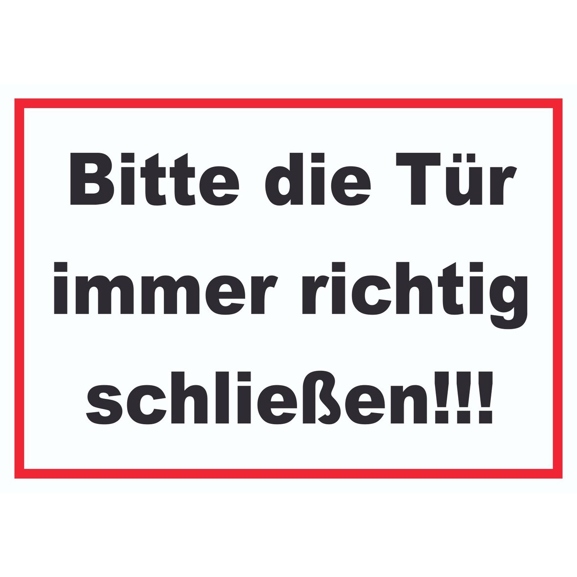 Schild Bitte die Tür immer richtig schwarz-weiss-rot A2 Rückseite selbstklebend