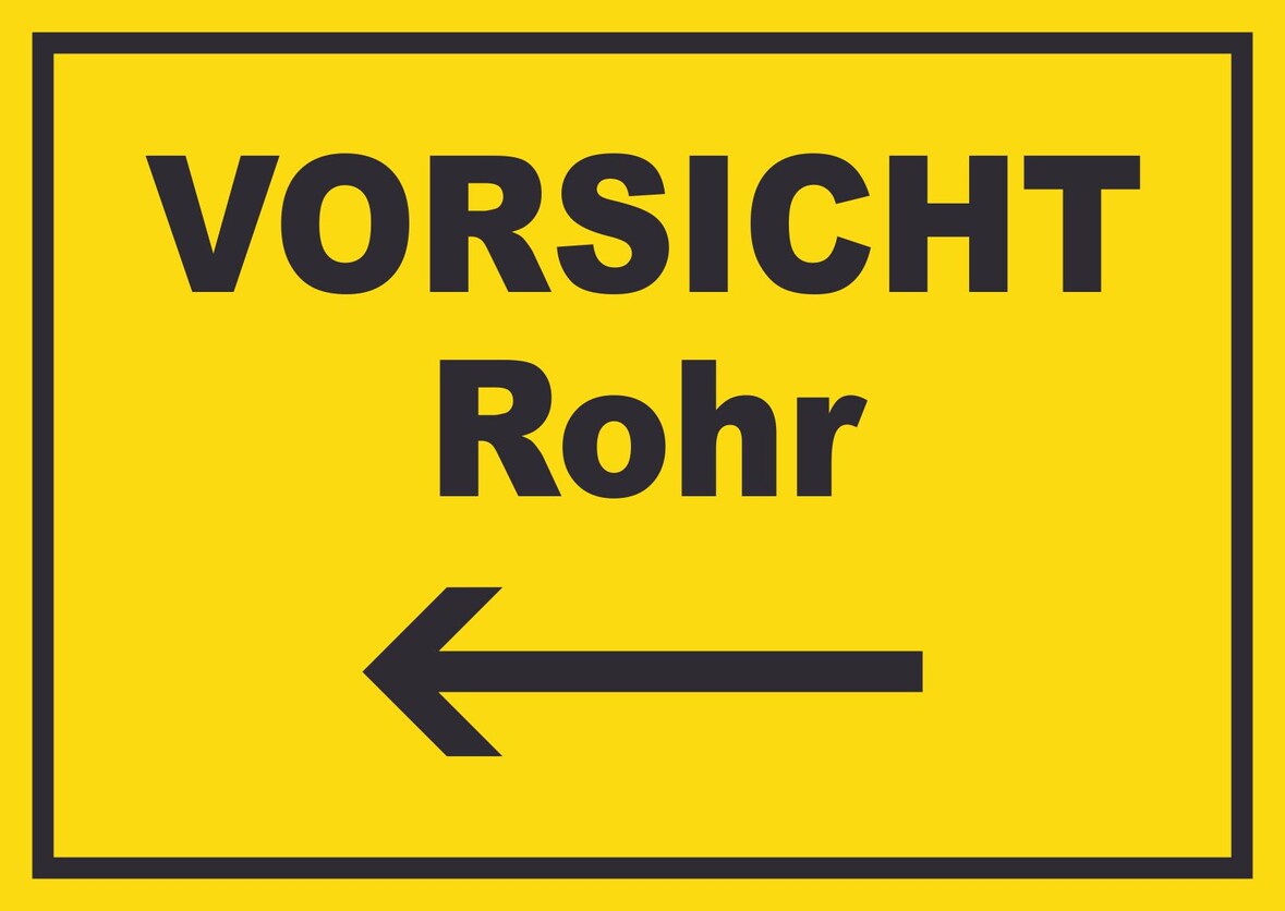 Vorsicht Rohr mit Richtungspfeil links Schild A0 (841x1189mm)
