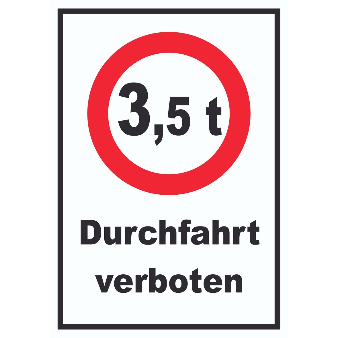 Durchfahrt verboten 3,5 Tonnen Schild A0 (841x1189mm)