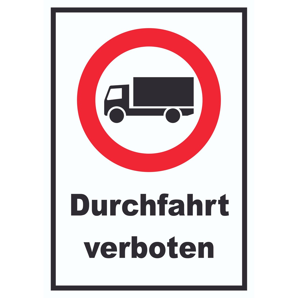 Durchfahrt verboten LKW Symbol Schild A0 Rückseite selbstklebend