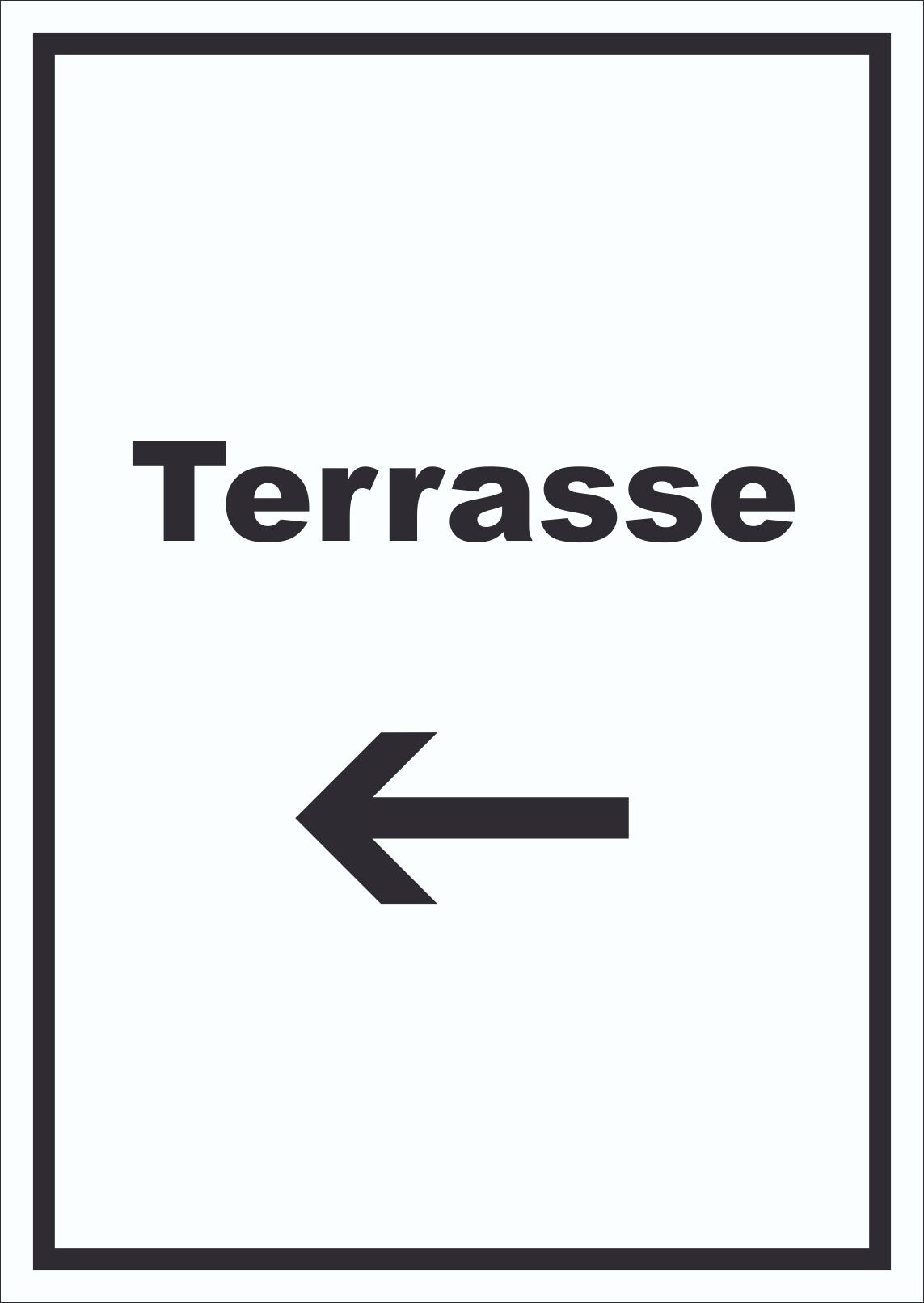 Terrasse Schild mit Text und Richtungspfeil links hochkant A3 Rückseite selbstklebend