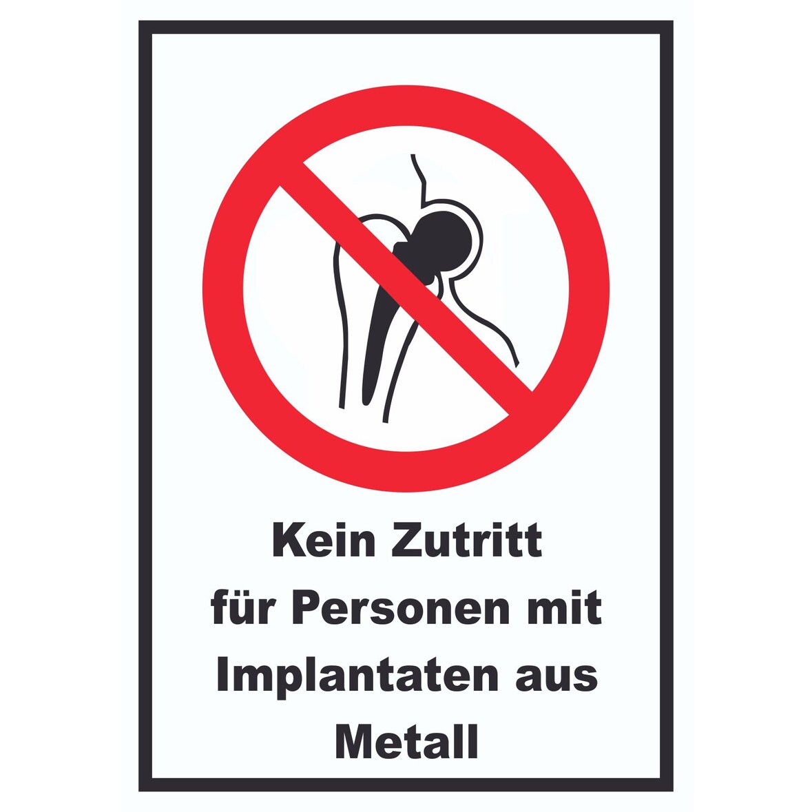 Kein Zutritt für Personen mit Implantaten aus Metall Schild A3 Rückseite selbstklebend