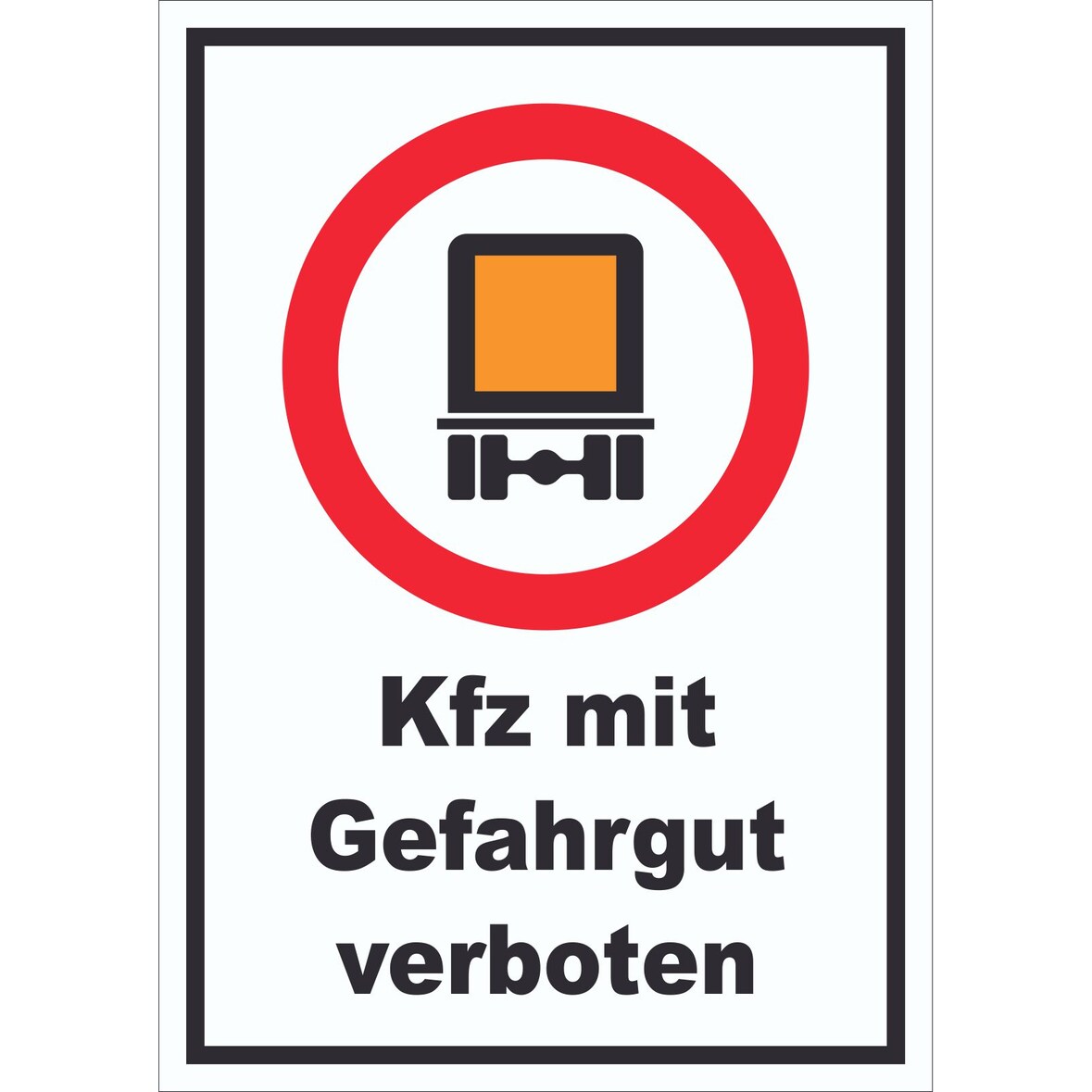 Verbot Kfz mit Gefahrgut Schild A1 (594x841mm)