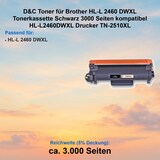thumbnail of D&C Toner für Brother HL-L 2460 DWXL Tonerkassette Schwarz 3000 Seiten kompatibel HL-L2460DWXL Drucker TN-2510XL