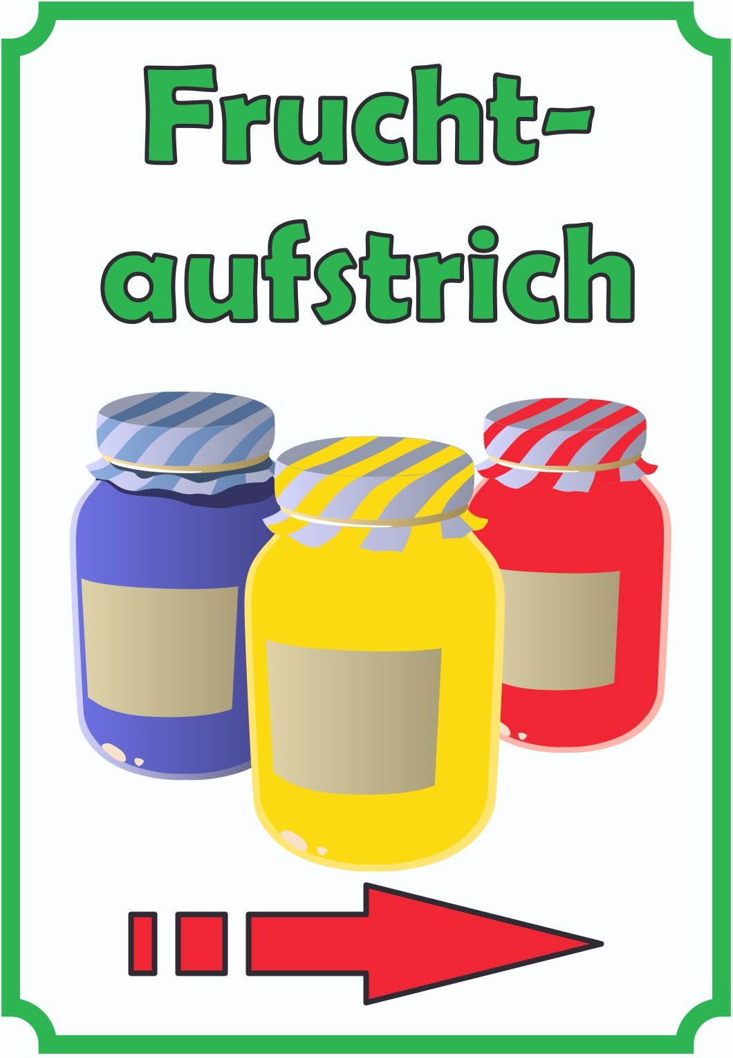 Fruchtaufstrich Marmelade Schild Hochkant mit Pfeil rechts A4 (210x297mm)