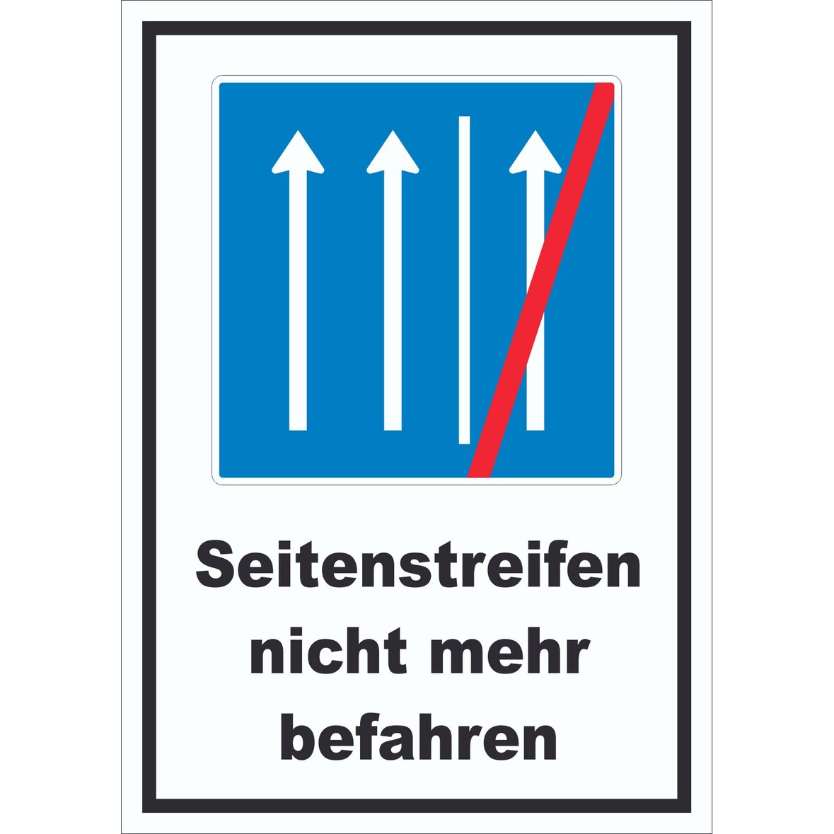 Schild Seitenstreifen nicht mehr befahren A6 (105x148mm)