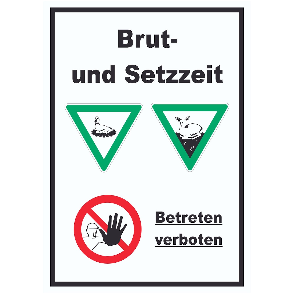 Brut- und Setzzeit Betreten verboten hochkant Schild A3 Rückseite selbstklebend