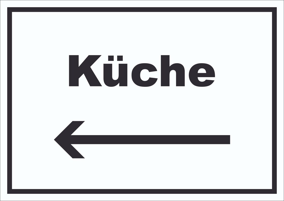 Küche Schild mit Text und Richtungspfeil links Kitchen cucina waagerecht A2 Rückseite selbstklebend