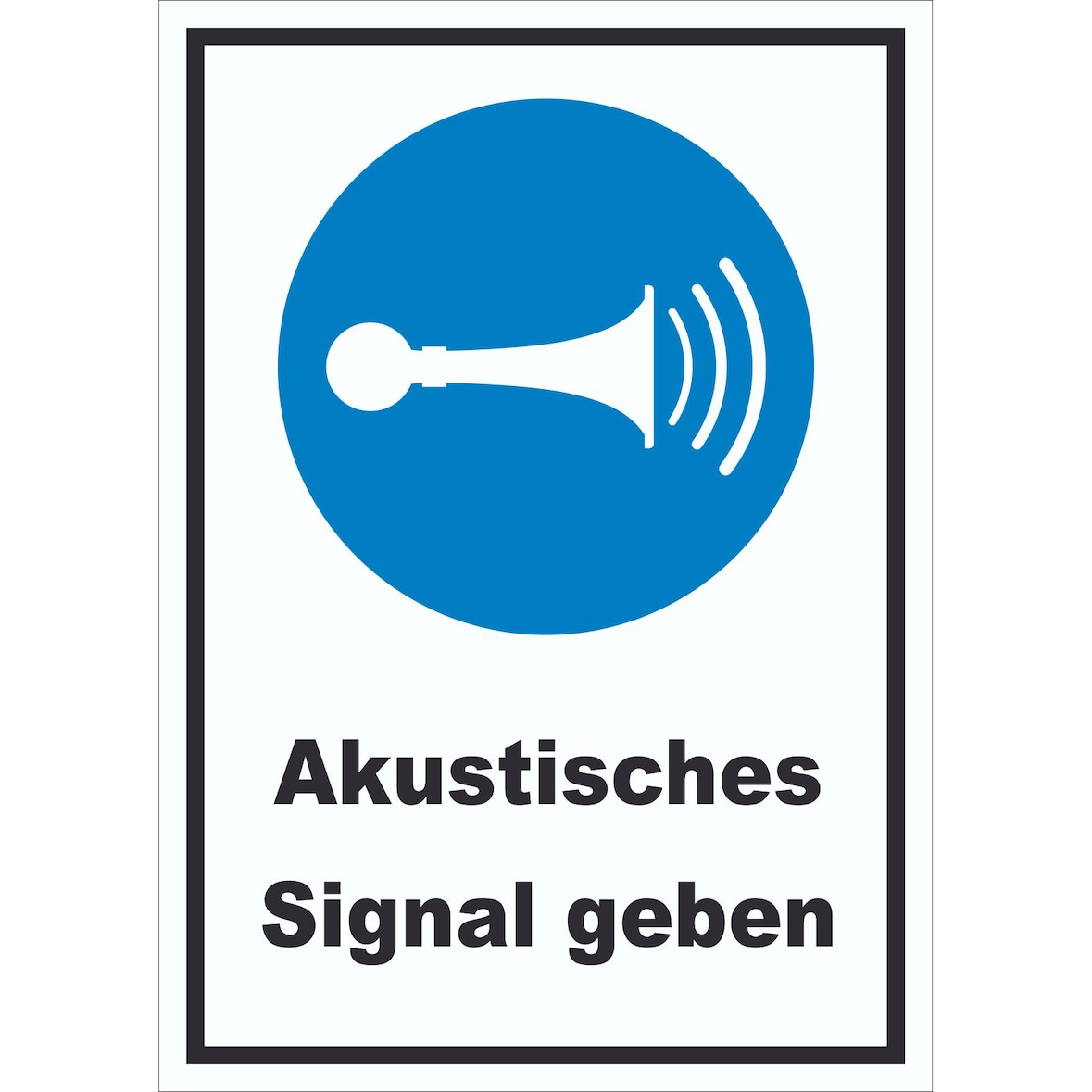 Akustisches Signal geben Schild A3 (297x420mm)