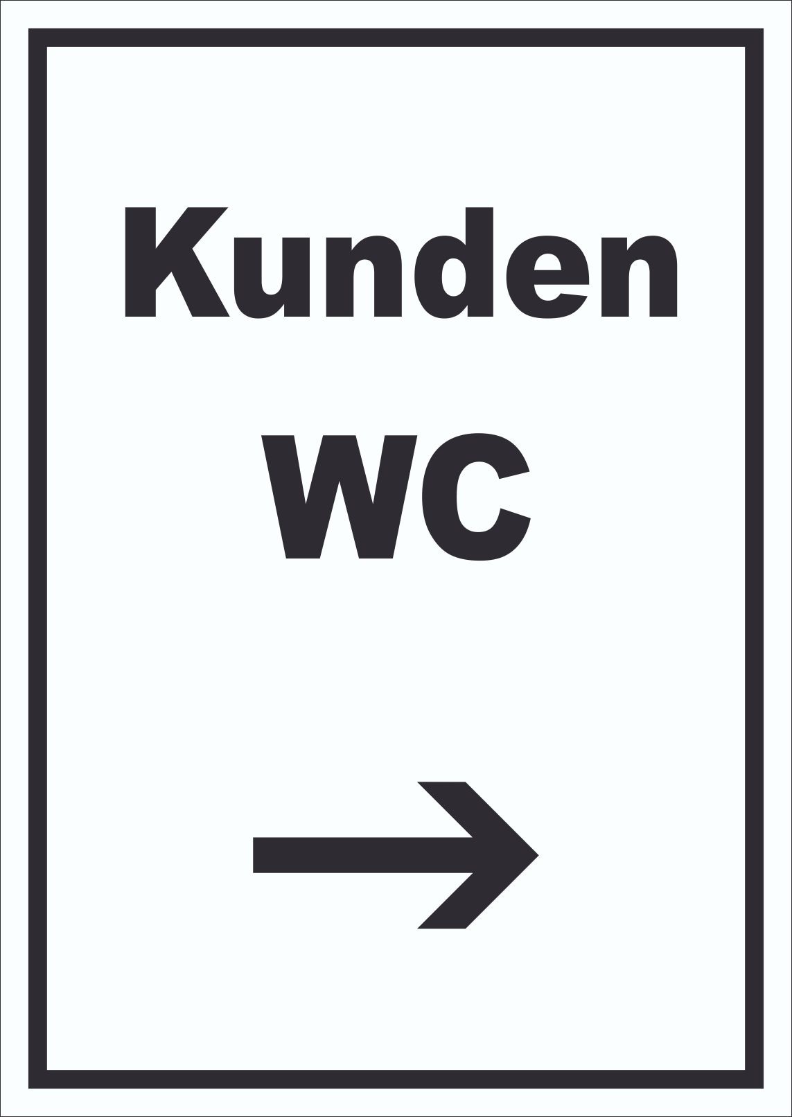 Kunden WC Schild mit Text und Richtungspfeil rechts Toilette hochkant A1 (594x841mm)