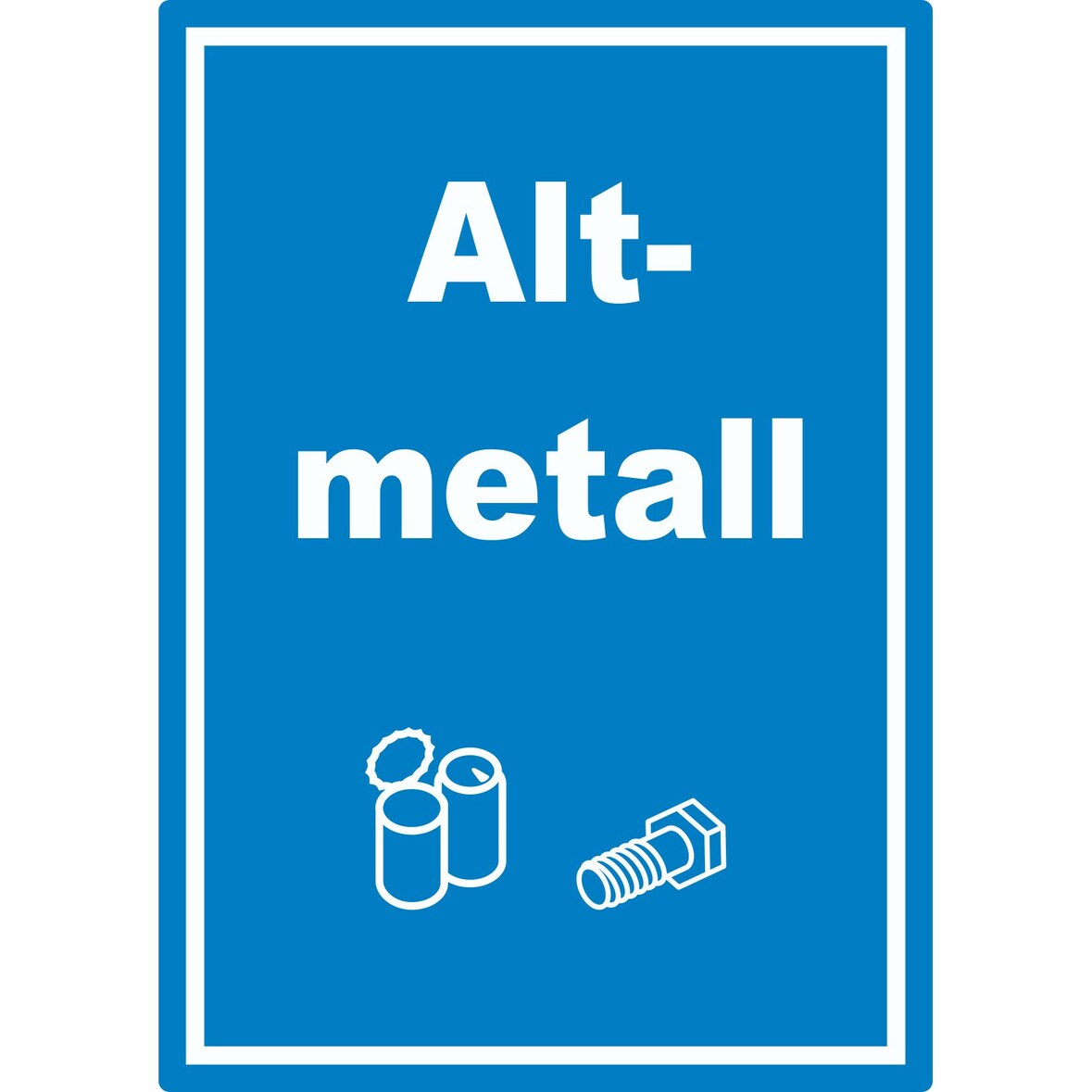 Altmetall Mülltrennung Aufkleber Text Symbol Blech Dose Schraube A5 (148x210mm)