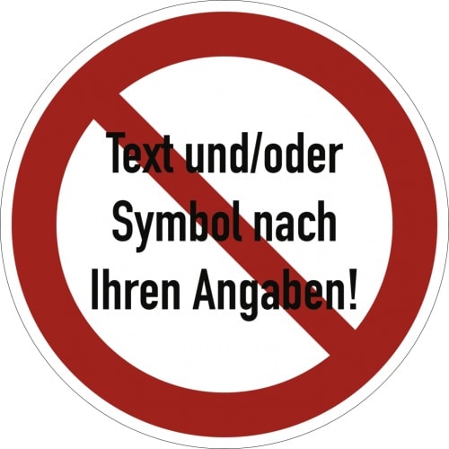 Dreifke® Schild, Verbotszeichen - Text und/oder Symbol nach Ihren Angaben, Alu, Ø 50 mm