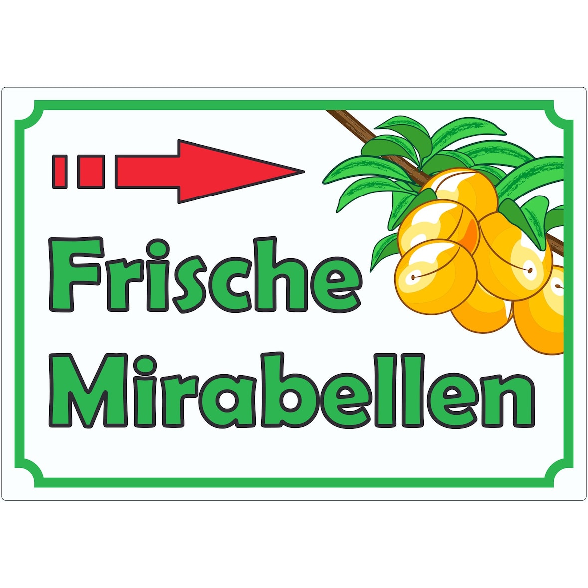 Frische Mirabellen Werbeaufkleber mit Pfeil nach rechts Hofladen Verkaufsförderung A3 (297x420mm)