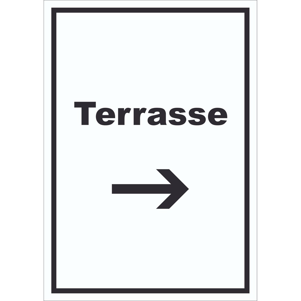 Terrasse Schild mit Text und Richtungspfeil rechts hochkant A0 Rückseite selbstklebend