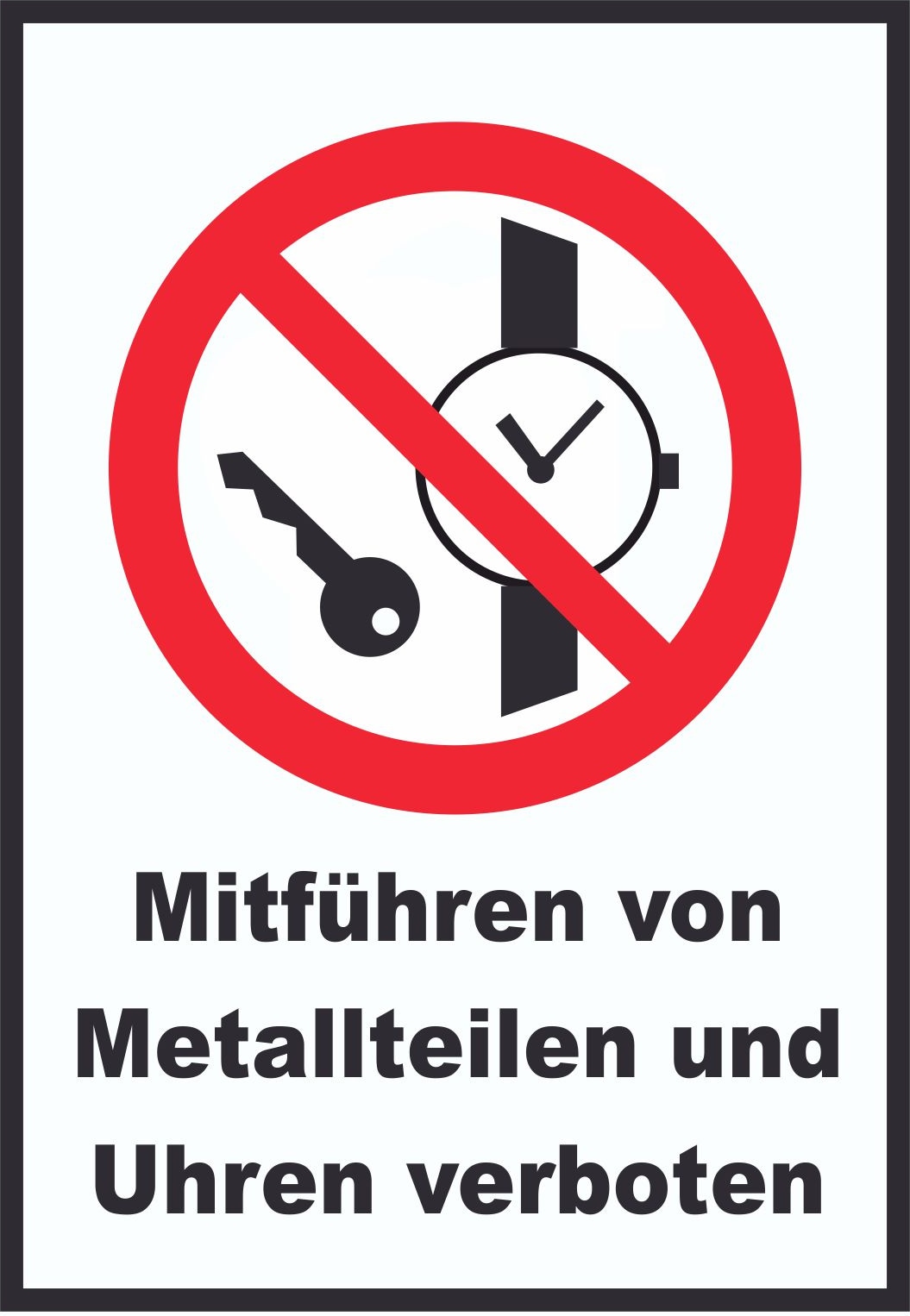 Mitführen von Metallteilen und Uhren verboten Schild A2 Rückseite selbstklebend