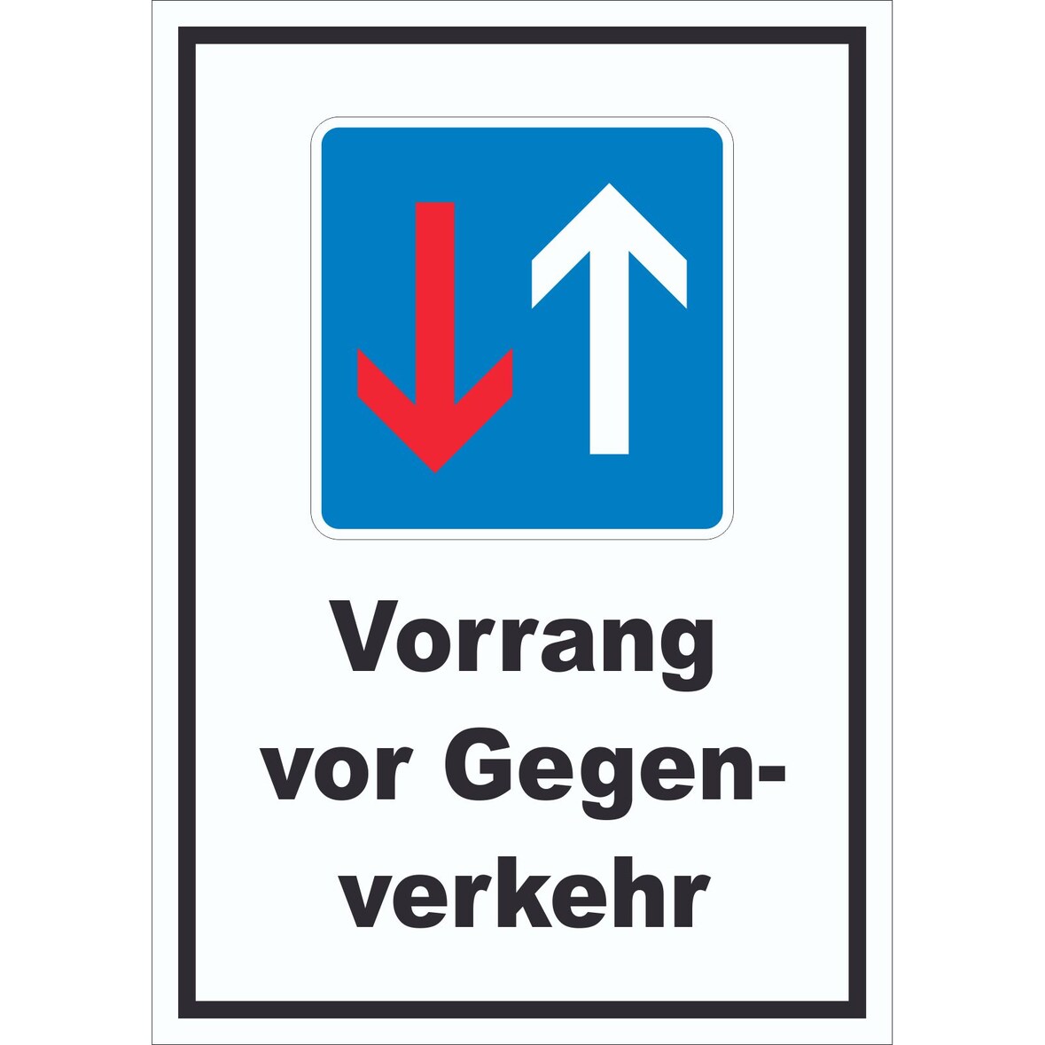 Vorrang vor Gegenverkehr Schild A5 (148x210mm)