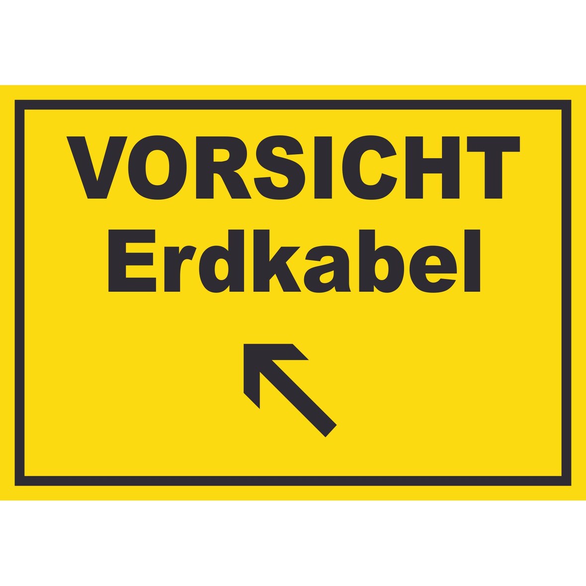 Vorsicht Erdkabel mit Richtungspfeil links oben Schild A3 (297x420mm)