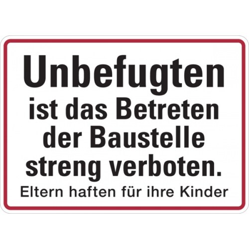 Baustellenschild, Zutrittsverbot Baustelle, Eltern haften für ihre Kinder, 250x350mm, Alu geprägt - 350x250x0.45 mm Aluminium geprägt