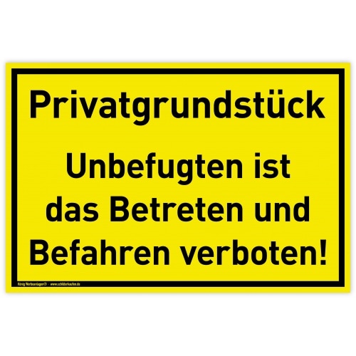 Schild Privatgrundstück | PVC 30 x 20 cm | Unbefugten ist das Betreten und Befahren verboten! | gelb | PVC-Schild mit UV-Schutz | Dreifke®
