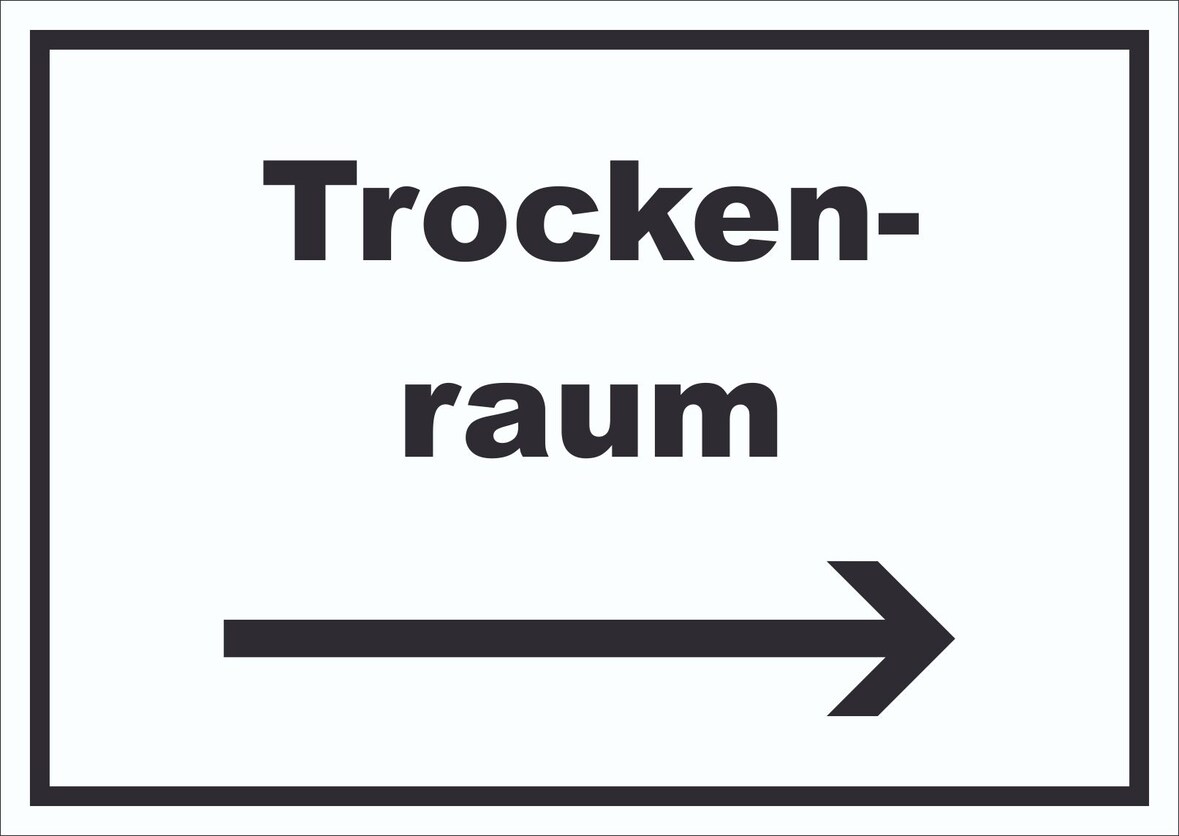 Trockenraum Schild mit Text und Richtungspfeil rechts Wäsche trocknen waagerecht A0 (841x1189mm)