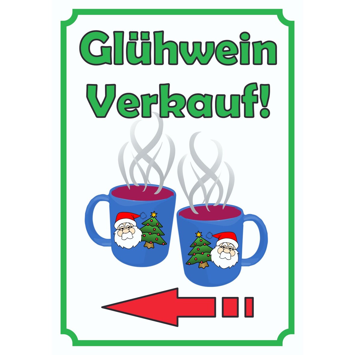 Glühwein Verkaufsschild Schild Hochkant mit Pfeil links A4 Rückseite selbstklebend